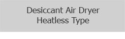 Desiccant Air Dryer Heatless Type