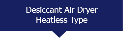 Desiccant Air Dryer Heatless Type